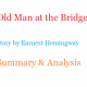 Old Man at the Bridge by Earnest Hemingway